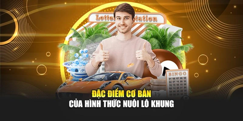 Đặc điểm cơ bản của hình thức nuôi lô khung