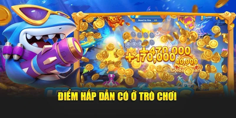 Điểm hấp dẫn có ở trò chơi